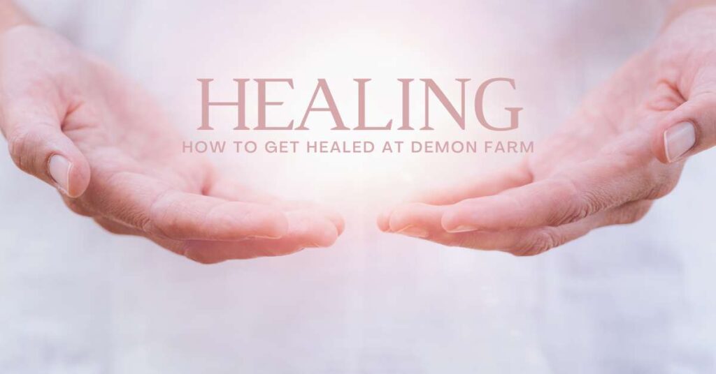 how to get healed at demon farm